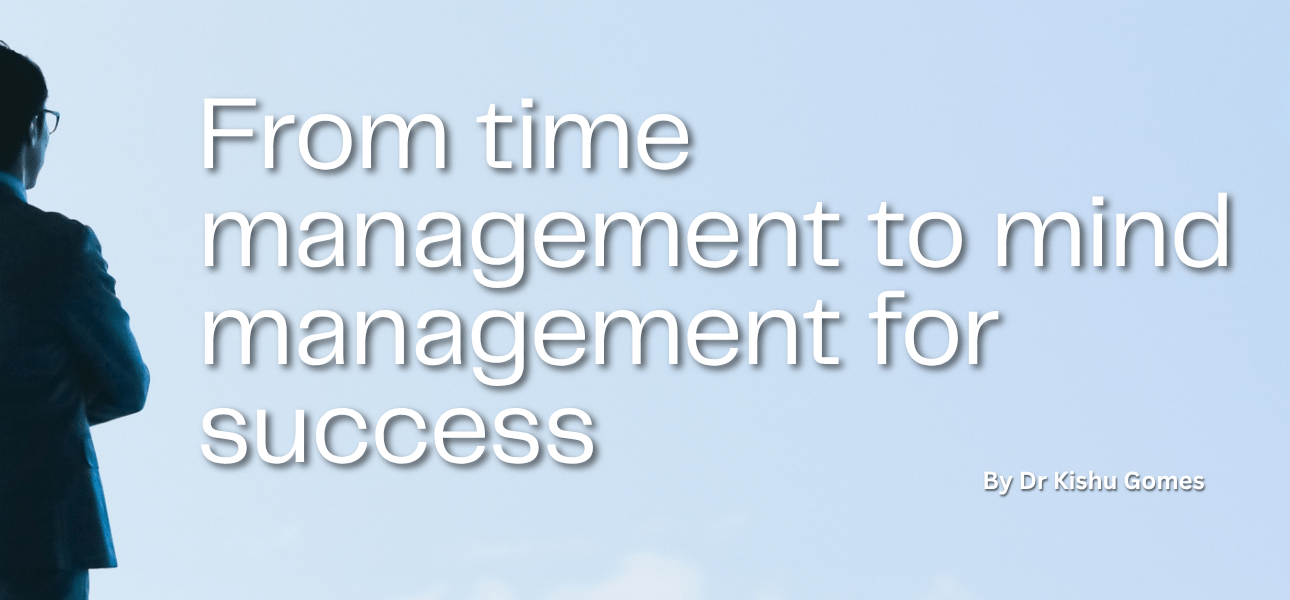 From time management to mind management for success