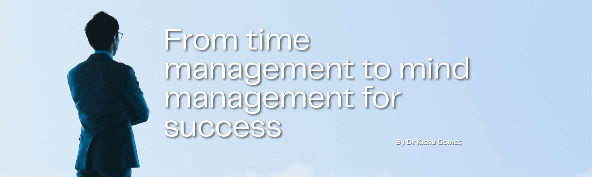 From time management to mind management for success